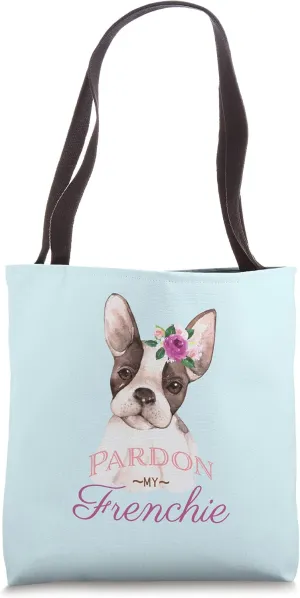Pardon my Frenchie - Dog, Flowers, Watercolors on Light Blue Tote Bag